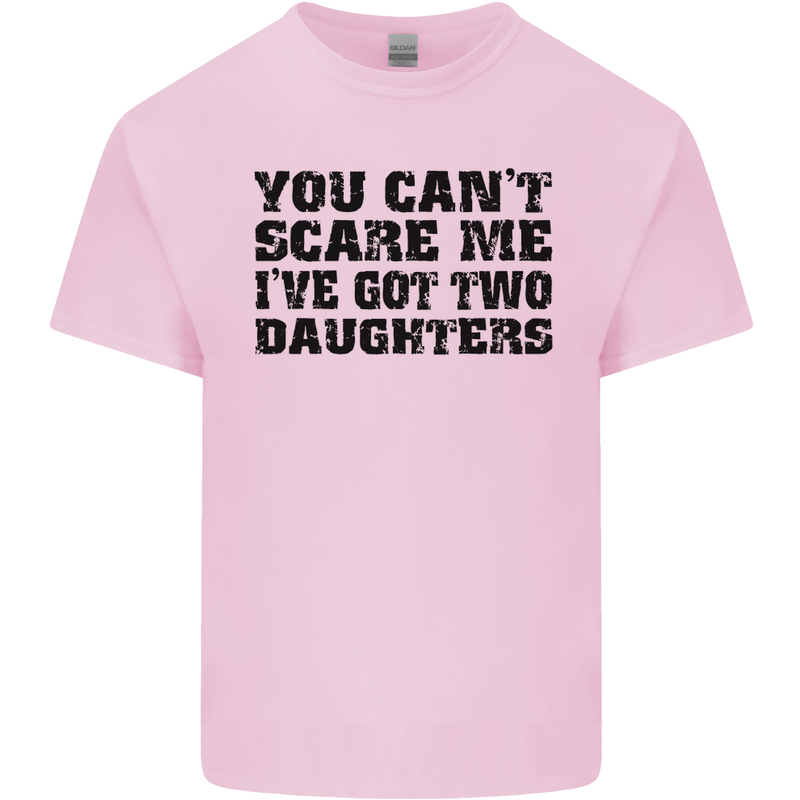 Can't Scare Me Two Daughters Father's Day Mens Cotton T-Shirt Tee Top Light Pink