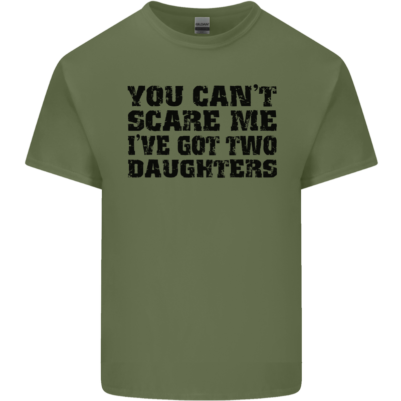 Can't Scare Me Two Daughters Father's Day Mens Cotton T-Shirt Tee Top Military Green
