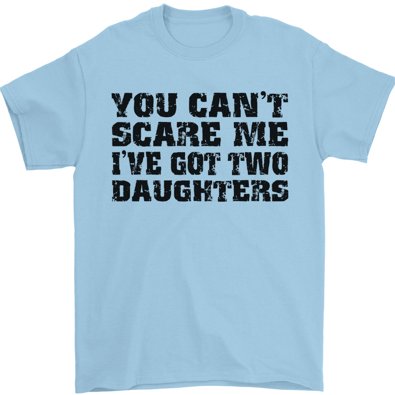 Can't Scare Me Two Daughters Father's Day Mens T-Shirt Cotton Gildan Light Blue