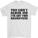 Can't Scare Me Two Daughters Father's Day Mens T-Shirt Cotton Gildan White