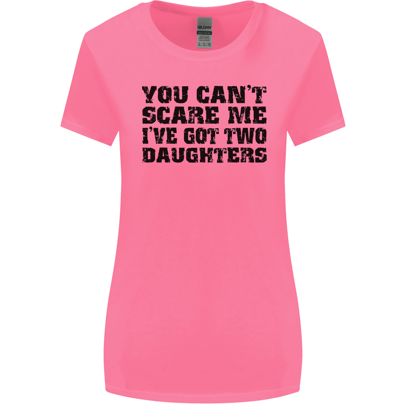 Can't Scare Me Two Daughters Father's Day Womens Wider Cut T-Shirt Azalea