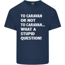 Caranan or Not to? What a Stupid Question Kids T-Shirt Childrens Navy Blue