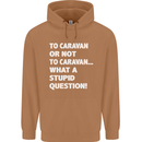 Caranan or Not to? What a Stupid Question Mens 80% Cotton Hoodie Caramel Latte