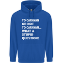 Caranan or Not to? What a Stupid Question Mens 80% Cotton Hoodie Royal Blue
