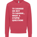Caranan or Not to? What a Stupid Question Mens Sweatshirt Jumper Heliconia