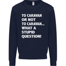 Caranan or Not to? What a Stupid Question Mens Sweatshirt Jumper Navy Blue