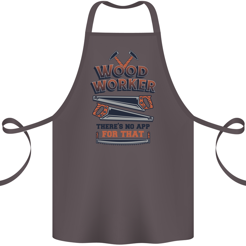 Carpenter Woodworker No App For That Cotton Apron 100% Organic Dark Grey
