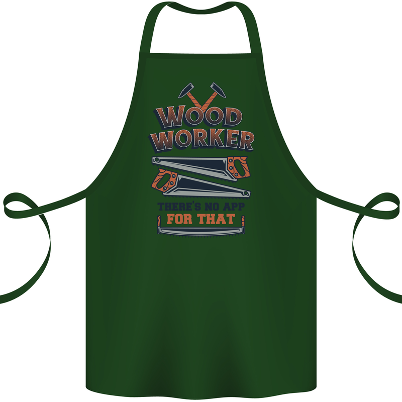 Carpenter Woodworker No App For That Cotton Apron 100% Organic Forest Green