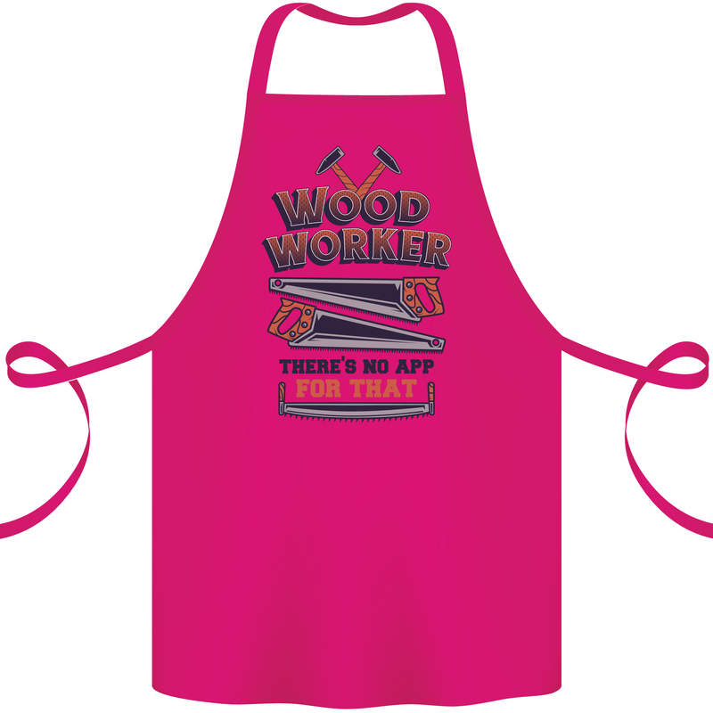 Carpenter Woodworker No App For That Cotton Apron 100% Organic Pink