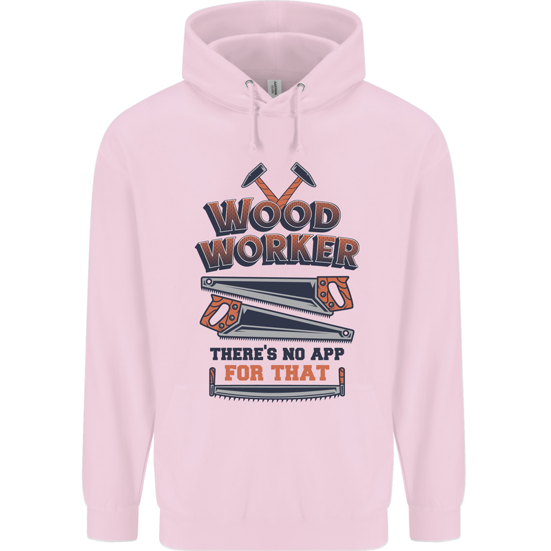 Carpenter Woodworker No App For That Mens 80% Cotton Hoodie Light Pink