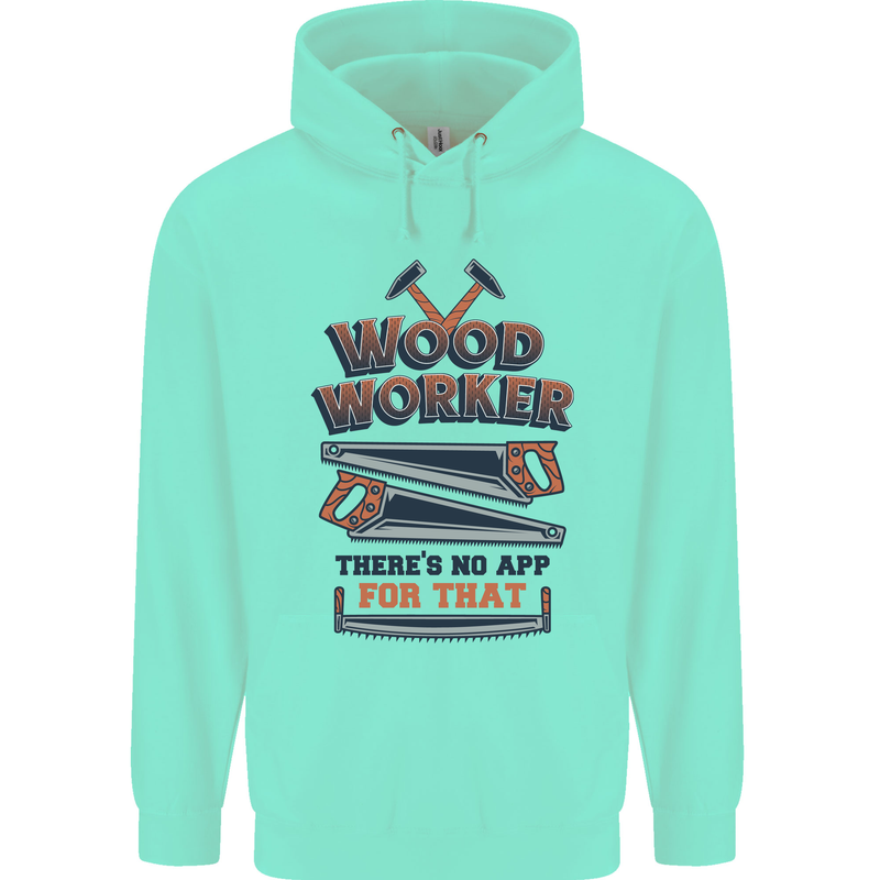 Carpenter Woodworker No App For That Mens 80% Cotton Hoodie Peppermint