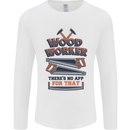 Carpenter Woodworker No App For That Mens Long Sleeve T-Shirt White