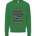 Carpenter Woodworker No App For That Mens Sweatshirt Jumper Irish Green