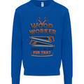 Carpenter Woodworker No App For That Mens Sweatshirt Jumper Royal Blue