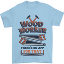 Carpenter Woodworker No App For That Mens T-Shirt 100% Cotton Light Blue