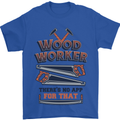 Carpenter Woodworker No App For That Mens T-Shirt 100% Cotton Royal Blue