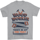 Carpenter Woodworker No App For That Mens T-Shirt 100% Cotton Sports Grey
