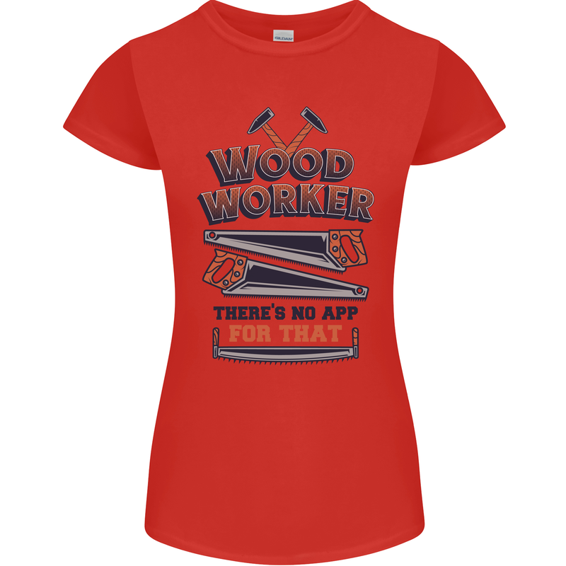 Carpenter Woodworker No App For That Womens Petite Cut T-Shirt Red