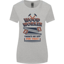 Carpenter Woodworker No App For That Womens Wider Cut T-Shirt Sports Grey
