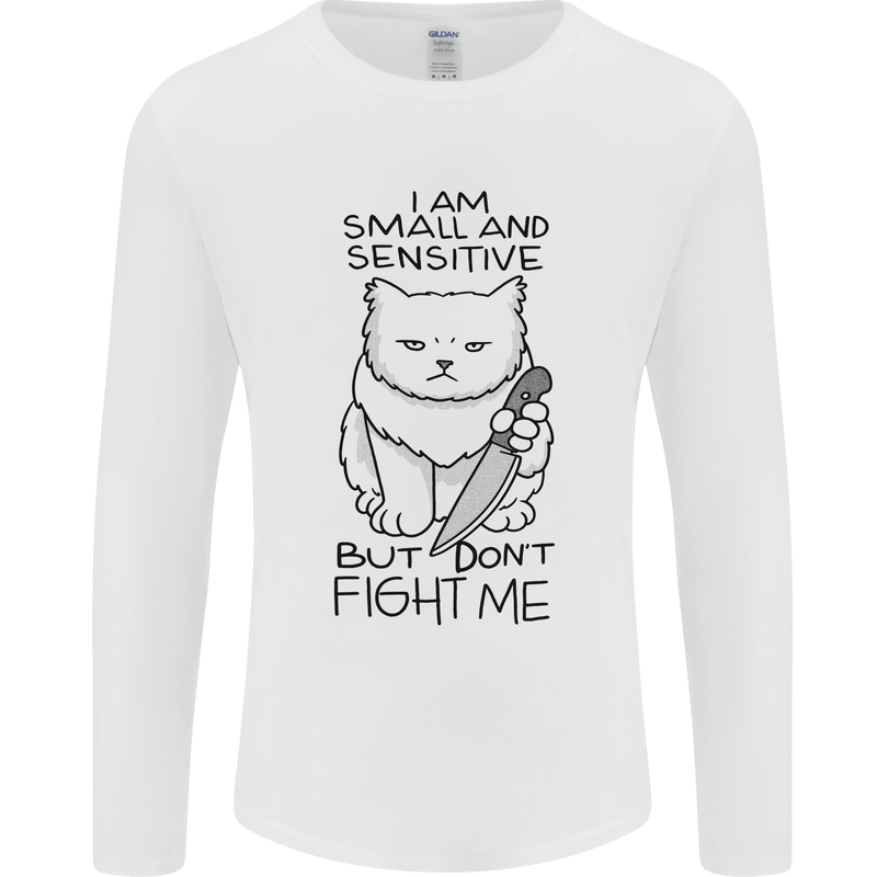 Cat Dont Fight Me Funny Mens Long Sleeve T-Shirt White