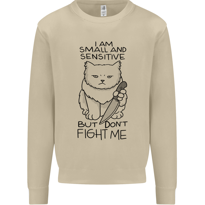 Cat Dont Fight Me Funny Mens Sweatshirt Jumper Sand