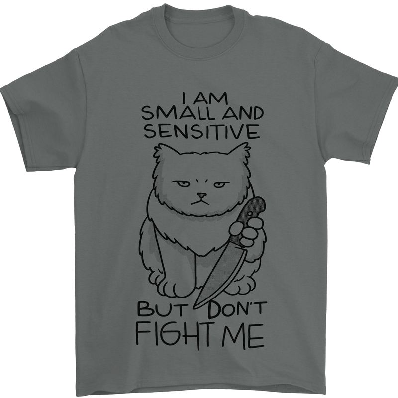 Cat Dont Fight Me Funny Mens T-Shirt Cotton Gildan Charcoal