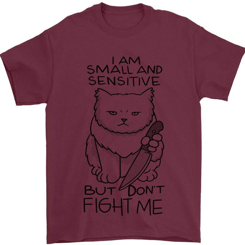 Cat Dont Fight Me Funny Mens T-Shirt Cotton Gildan Maroon