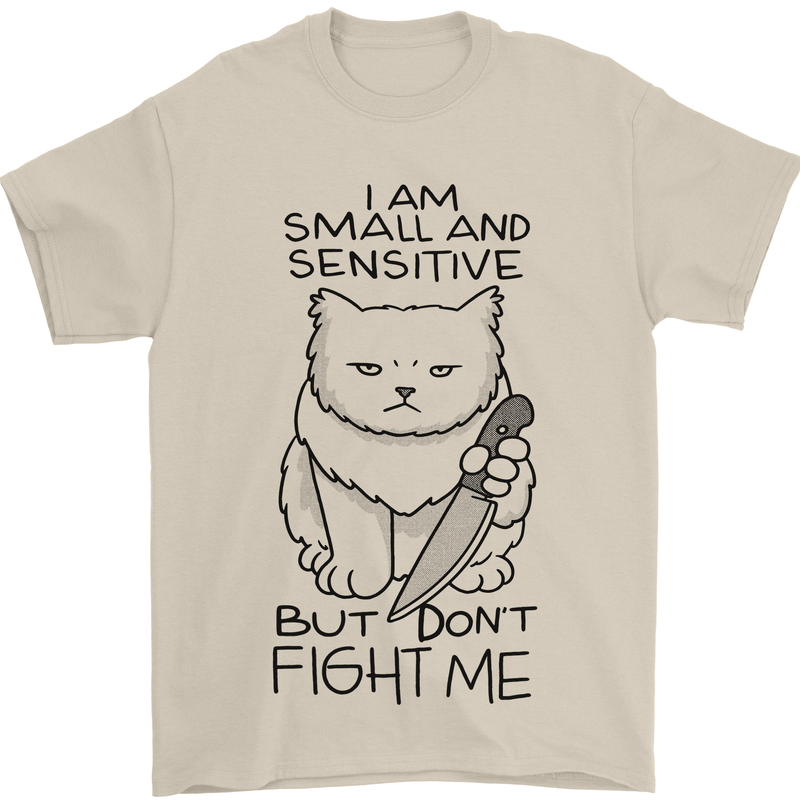 Cat Dont Fight Me Funny Mens T-Shirt Cotton Gildan Sand