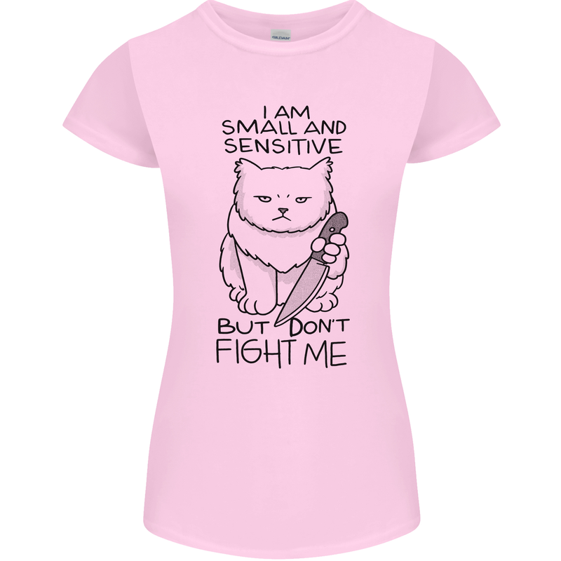 Cat Dont Fight Me Funny Womens Petite Cut T-Shirt Light Pink