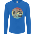 Cat I Do What I Want Funny Coffee Mens Long Sleeve T-Shirt Royal Blue