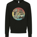 Cat I Do What I Want Funny Coffee Mens Sweatshirt Jumper Black