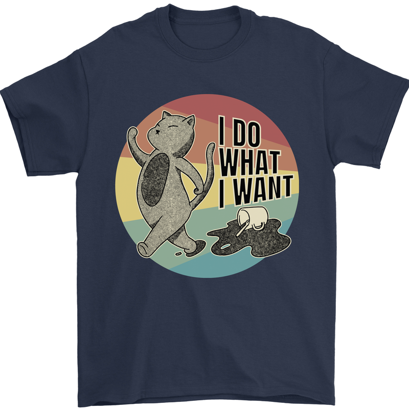 Cat I Do What I Want Funny Coffee Mens T-Shirt 100% Cotton Navy Blue