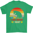 Cat I Do What I Want Funny Kitten Lover Mens T-Shirt Cotton Gildan Irish Green