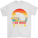 Cat I Do What I Want Funny Kitten Lover Mens T-Shirt Cotton Gildan White