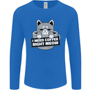Cat I Need Coffee Right Meow Funny Mens Long Sleeve T-Shirt Royal Blue