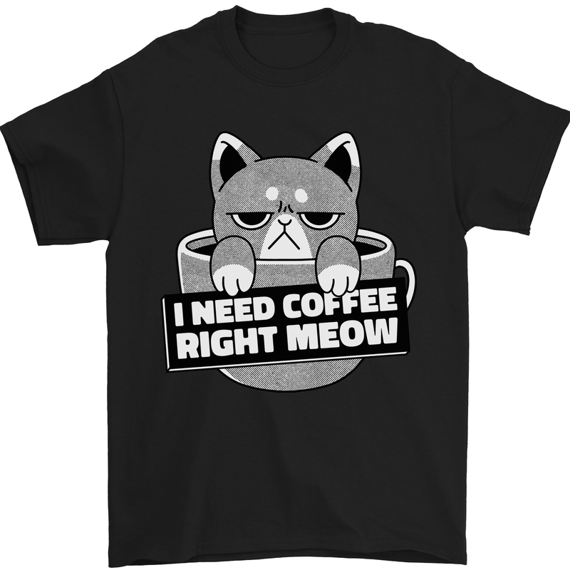 Cat I Need Coffee Right Meow Funny Mens T-Shirt Cotton Gildan Black