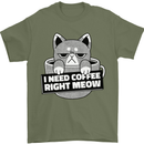 Cat I Need Coffee Right Meow Funny Mens T-Shirt Cotton Gildan Military Green