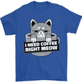 Cat I Need Coffee Right Meow Funny Mens T-Shirt Cotton Gildan Royal Blue