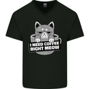 Cat I Need Coffee Right Meow Funny Mens V-Neck Cotton T-Shirt Black