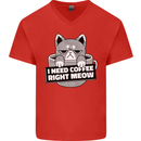 Cat I Need Coffee Right Meow Funny Mens V-Neck Cotton T-Shirt Red