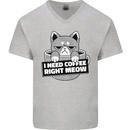 Cat I Need Coffee Right Meow Funny Mens V-Neck Cotton T-Shirt Sports Grey