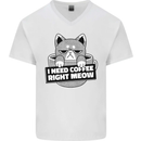 Cat I Need Coffee Right Meow Funny Mens V-Neck Cotton T-Shirt White