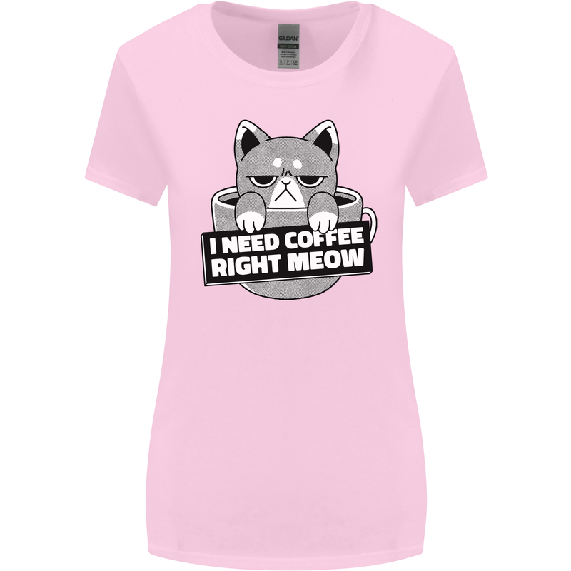 Cat I Need Coffee Right Meow Funny Womens Wider Cut T-Shirt Light Pink