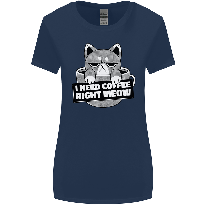 Cat I Need Coffee Right Meow Funny Womens Wider Cut T-Shirt Navy Blue