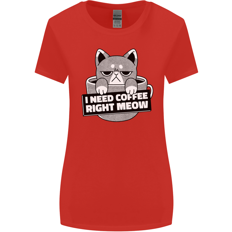 Cat I Need Coffee Right Meow Funny Womens Wider Cut T-Shirt Red