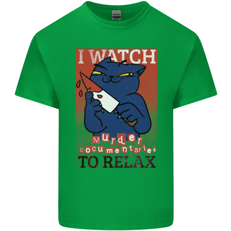Cat I Watch Murder Documentaries to Relax Mens Cotton T-Shirt Tee Top Irish Green