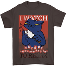 Cat I Watch Murder Documentaries to Relax Mens T-Shirt Cotton Gildan Dark Chocolate