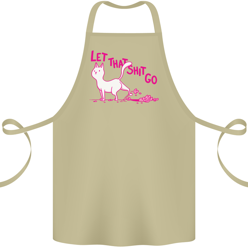 Cat Let that Sh!t Go Funny Pet Kitten Rude Cotton Apron 100% Organic Khaki