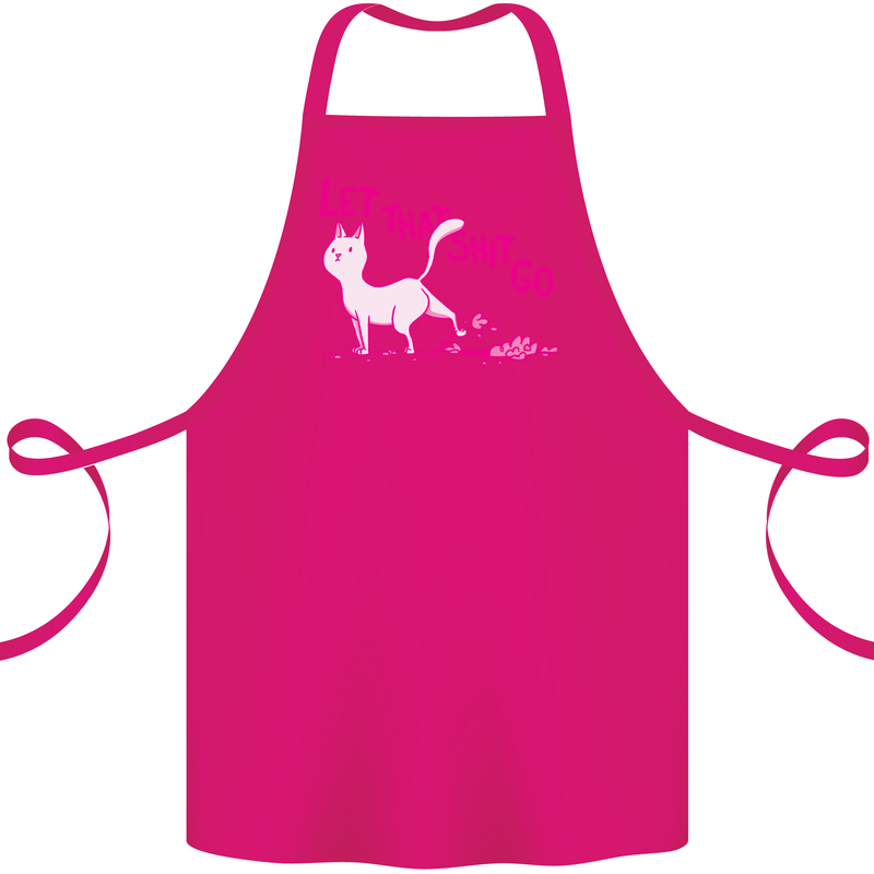 Cat Let that Sh!t Go Funny Pet Kitten Rude Cotton Apron 100% Organic Pink