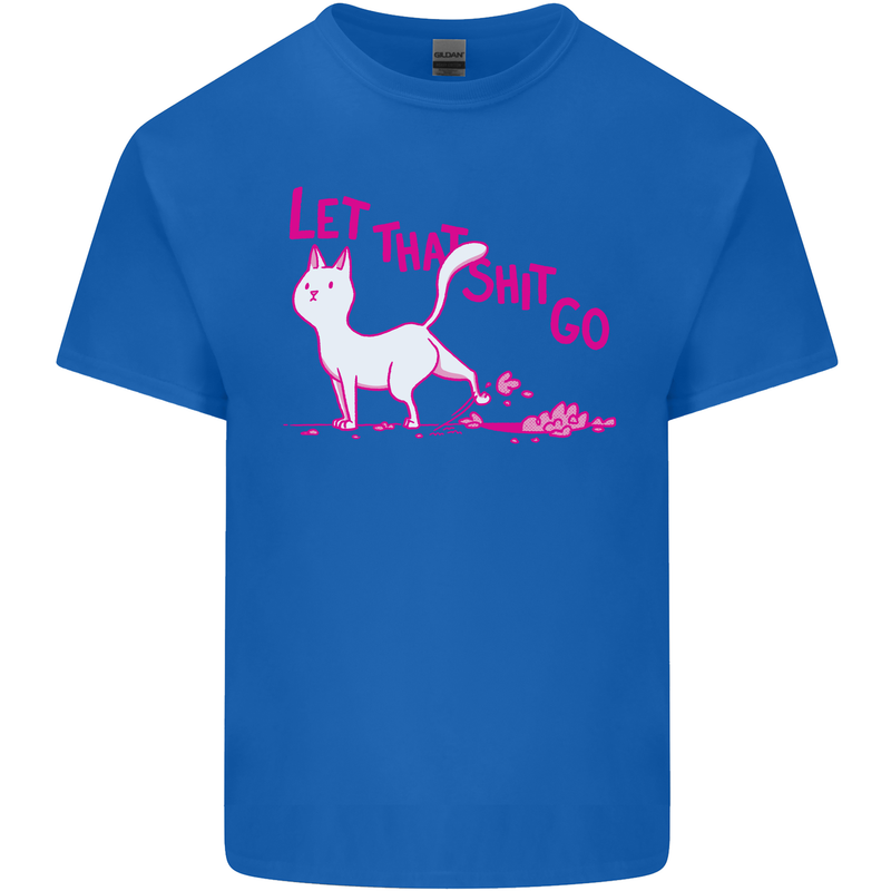 Cat Let that Sh!t Go Funny Pet Kitten Rude Kids T-Shirt Childrens Royal Blue